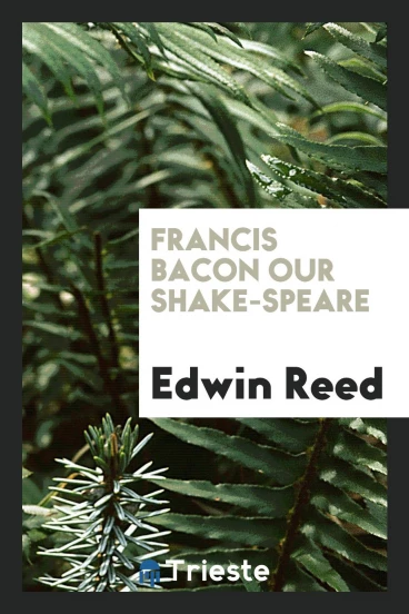 Francis Bacon our Shake-speare