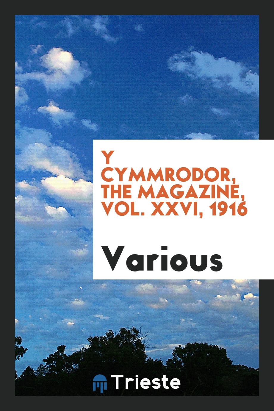 Y Cymmrodor, the magazine, Vol. XXVI, 1916