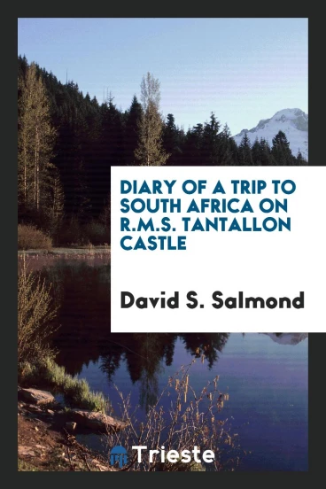 Diary of a Trip to South Africa on R.M.S. Tantallon Castle