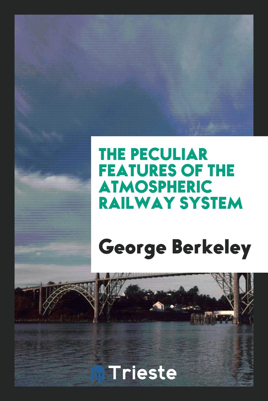 The Peculiar Features of the Atmospheric Railway System