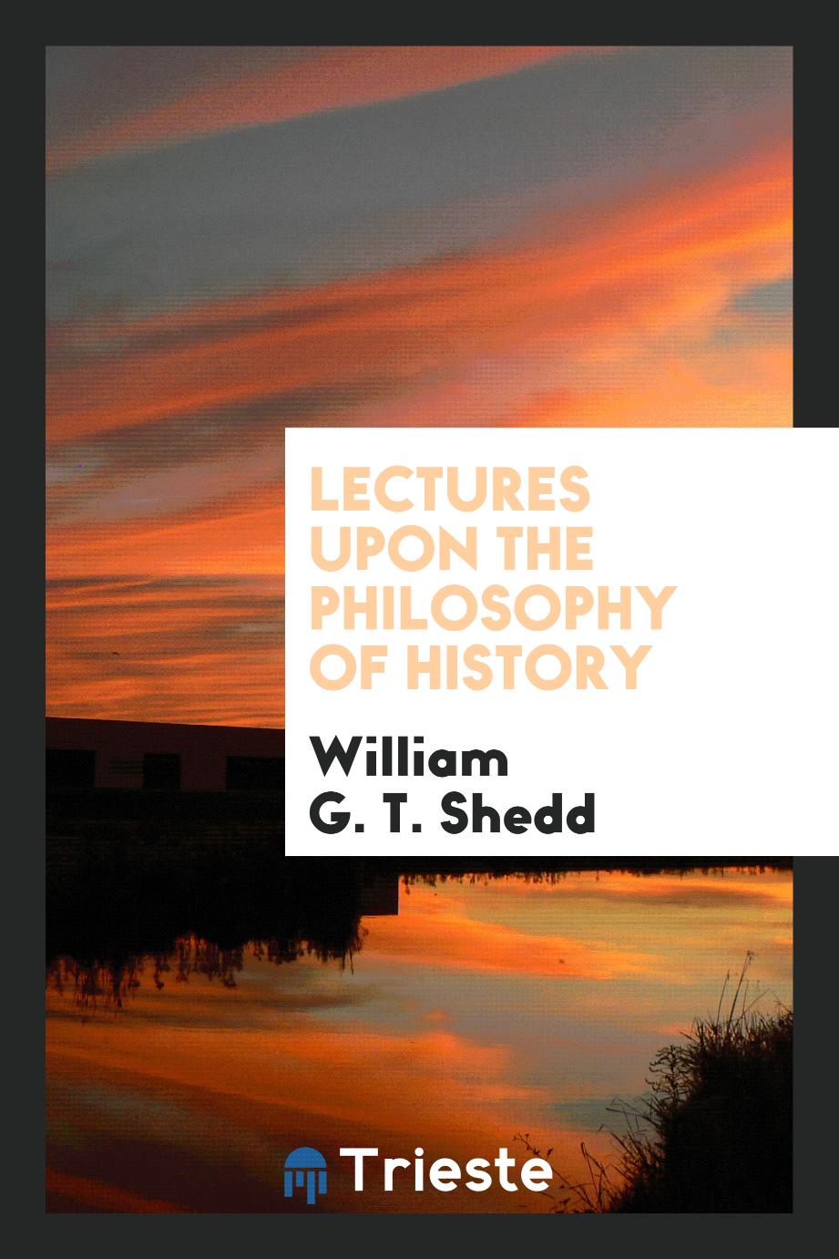 Lectures upon the Philosophy of History