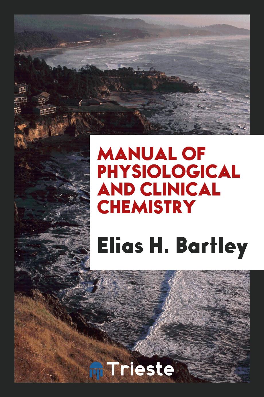 Manual of Physiological and Clinical Chemistry