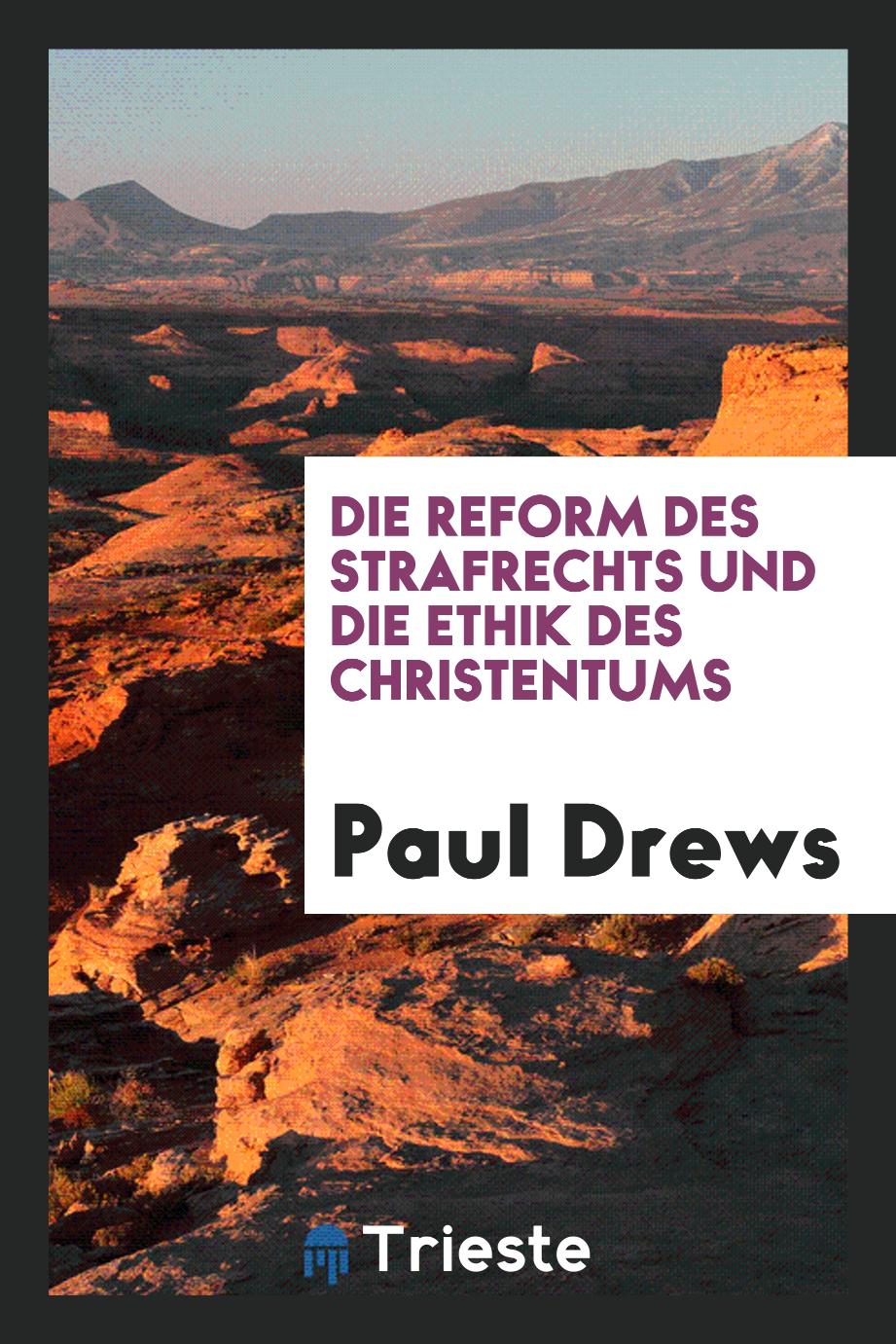 Die Reform des Strafrechts und die Ethik des Christentums