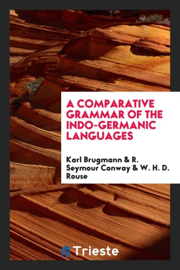 A Comparative Grammar of the Indo-Germanic Languages