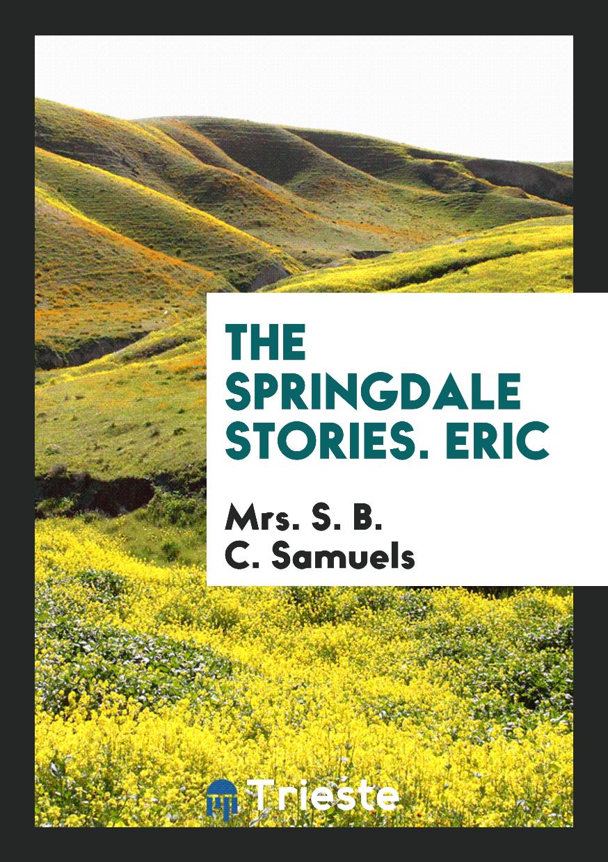 The Springdale Stories. Eric