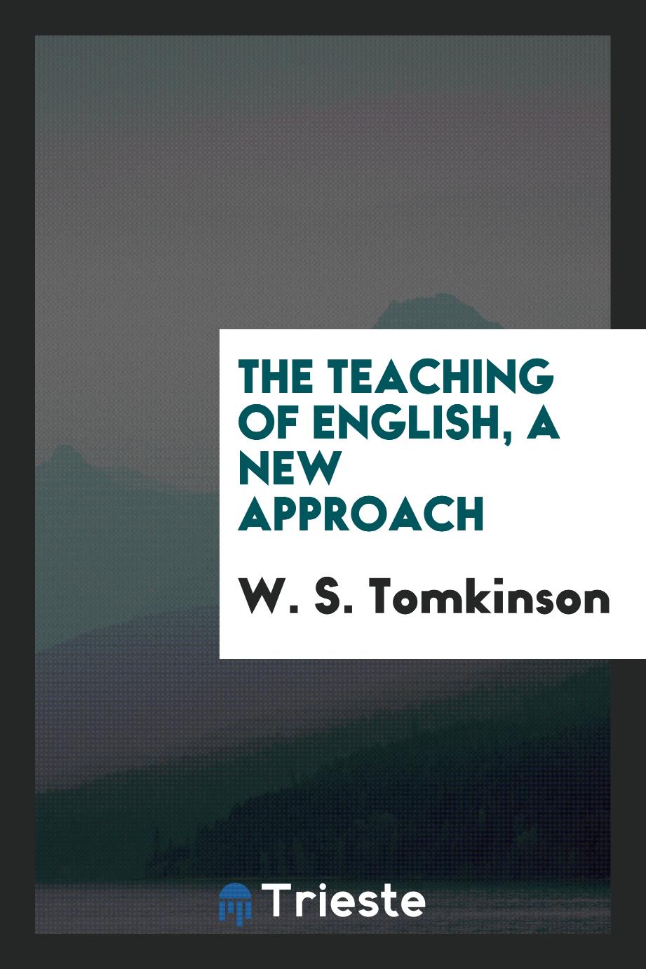 The teaching of English, a new approach