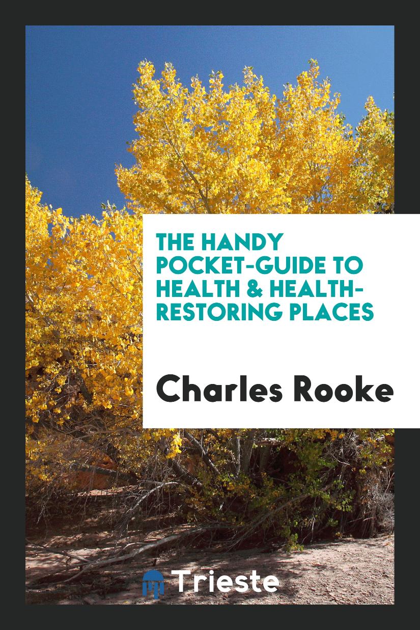 The handy pocket-guide to health & health-restoring places
