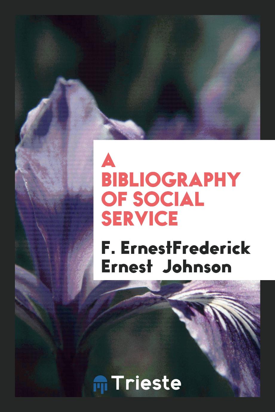 A Bibliography of Social Service