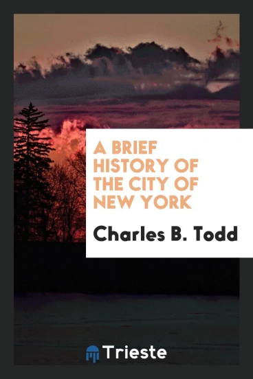 A Brief History of the City of New York