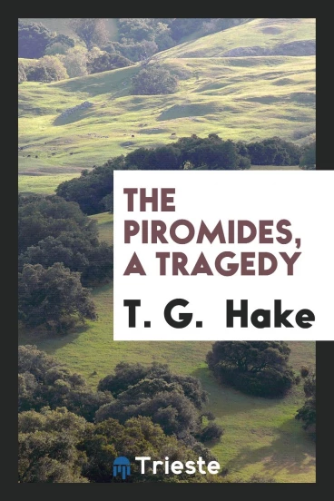 The Piromides, a Tragedy