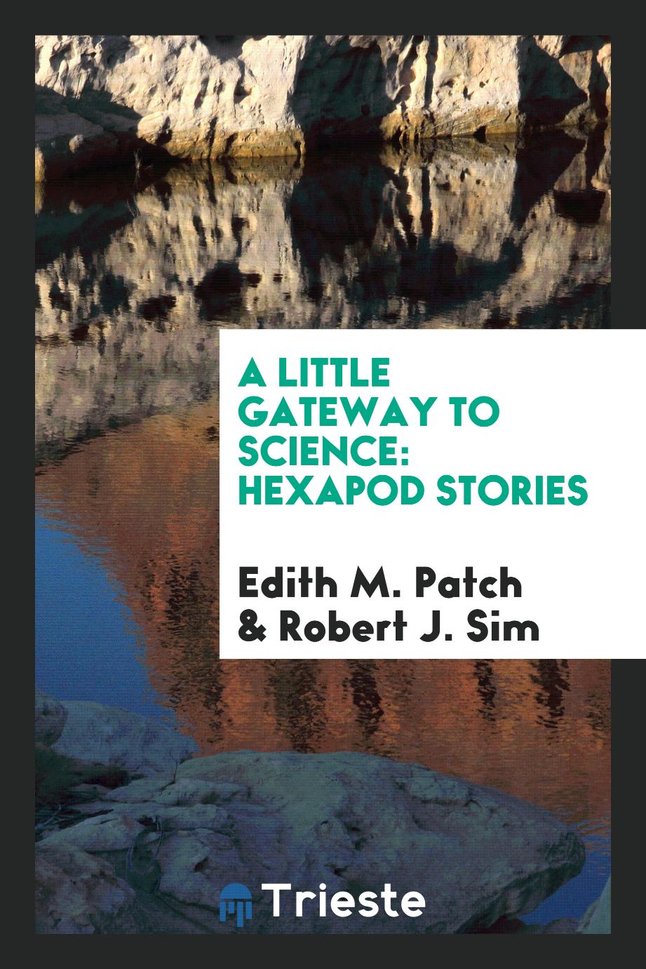 A Little Gateway to Science: Hexapod Stories