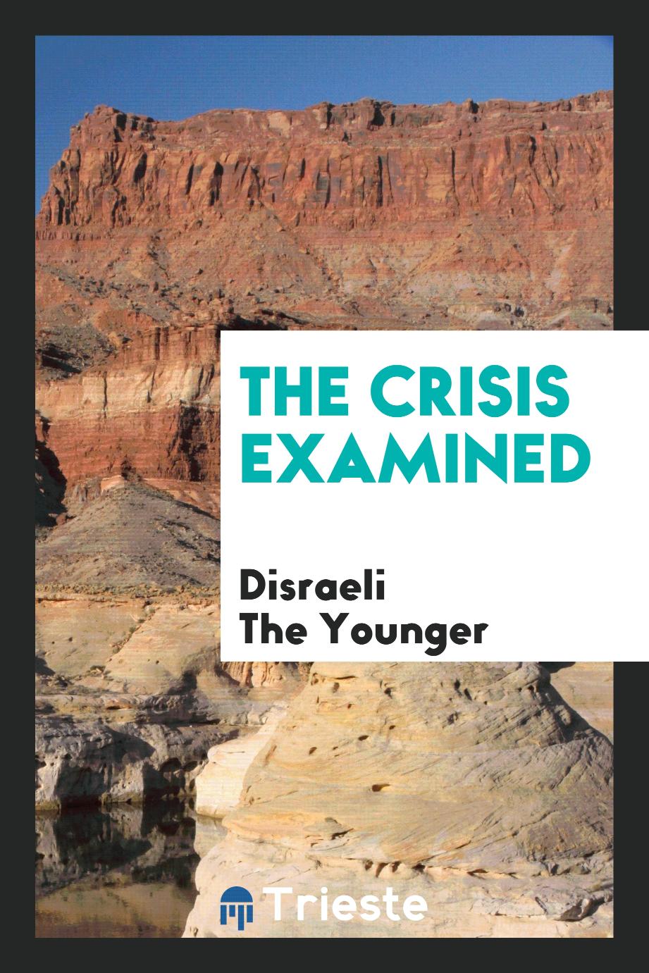 The crisis examined