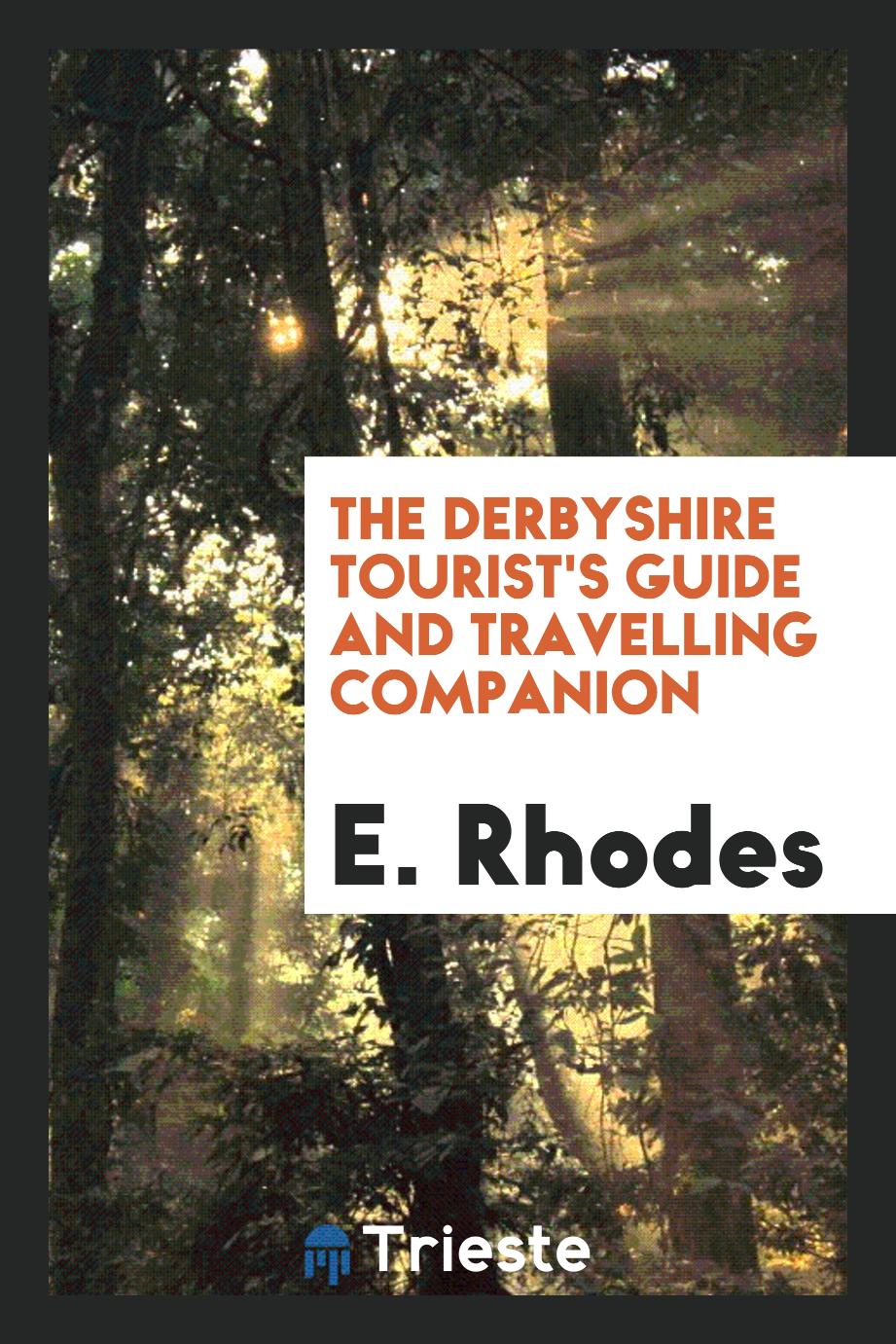 E. Rhodes - The Derbyshire Tourist's Guide and Travelling Companion