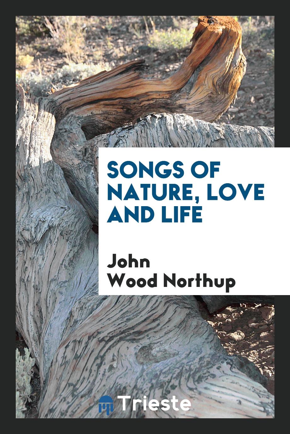 Songs of nature, love and life