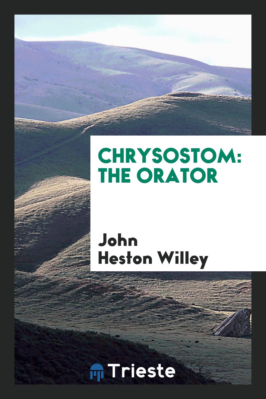 Chrysostom: the orator