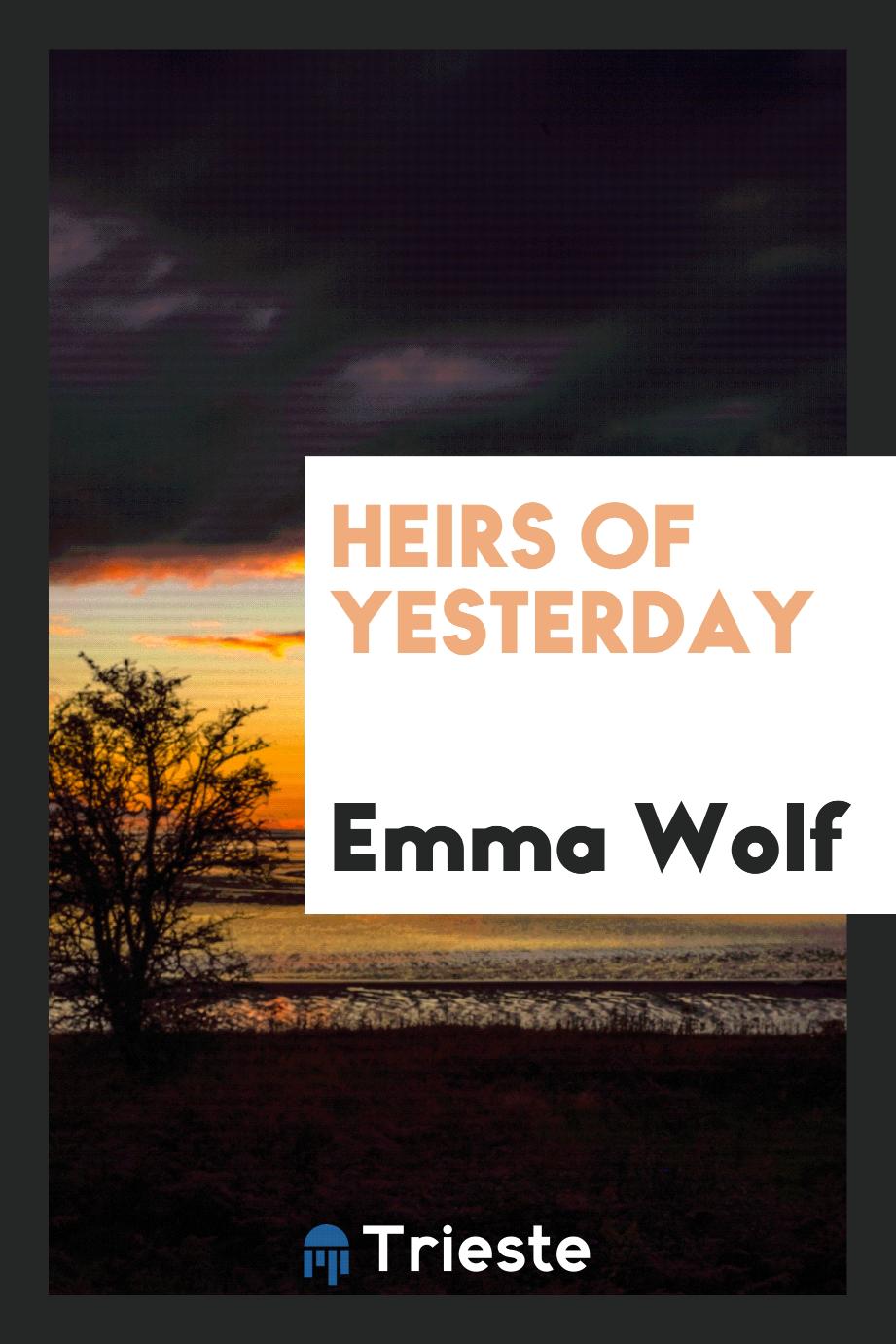 Heirs of yesterday