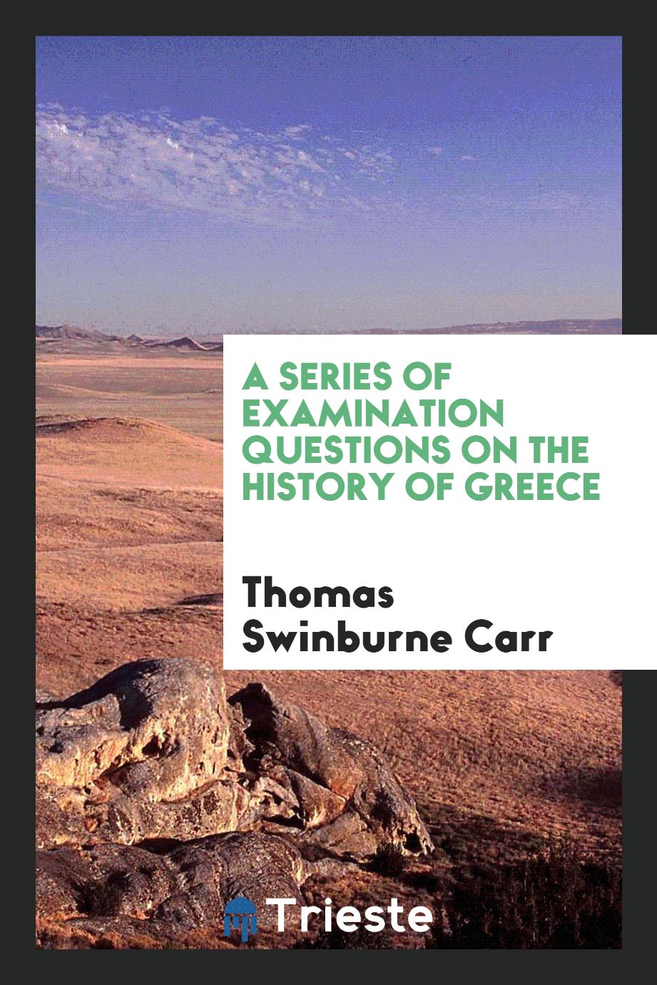 A series of examination questions on the history of Greece