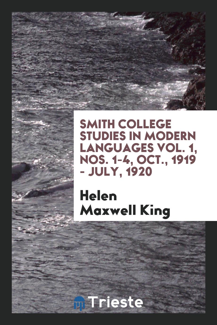 Smith College studies in modern languages Vol. 1, Nos. 1-4, Oct., 1919 - July, 1920