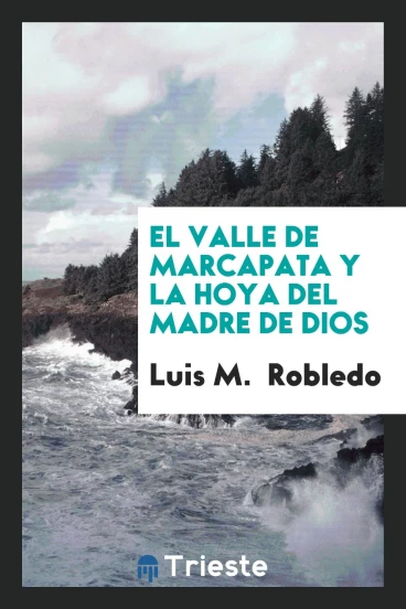 El Valle de Marcapata y la Hoya del Madre de Dios