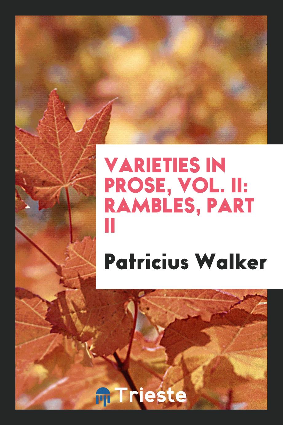 Varieties in prose, Vol. II: Rambles, Part II