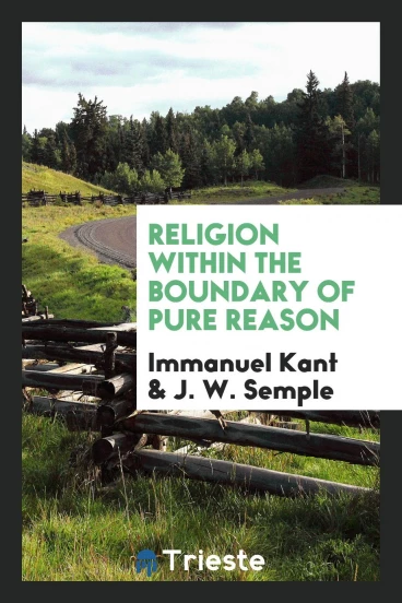 Religion Within the Boundary of Pure Reason