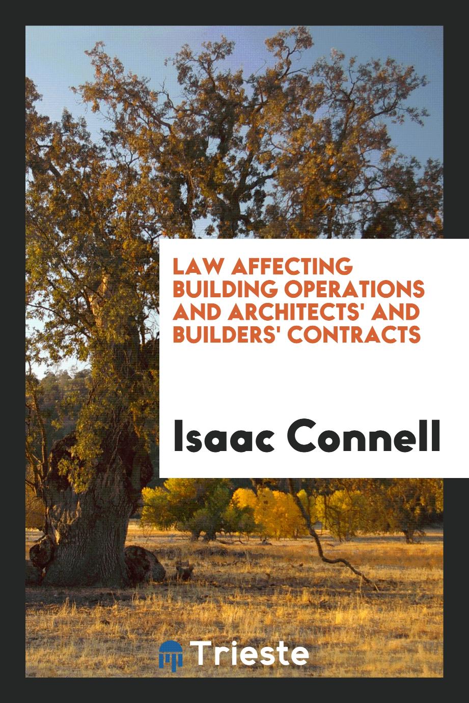 Law affecting building operations and architects' and builders' contracts