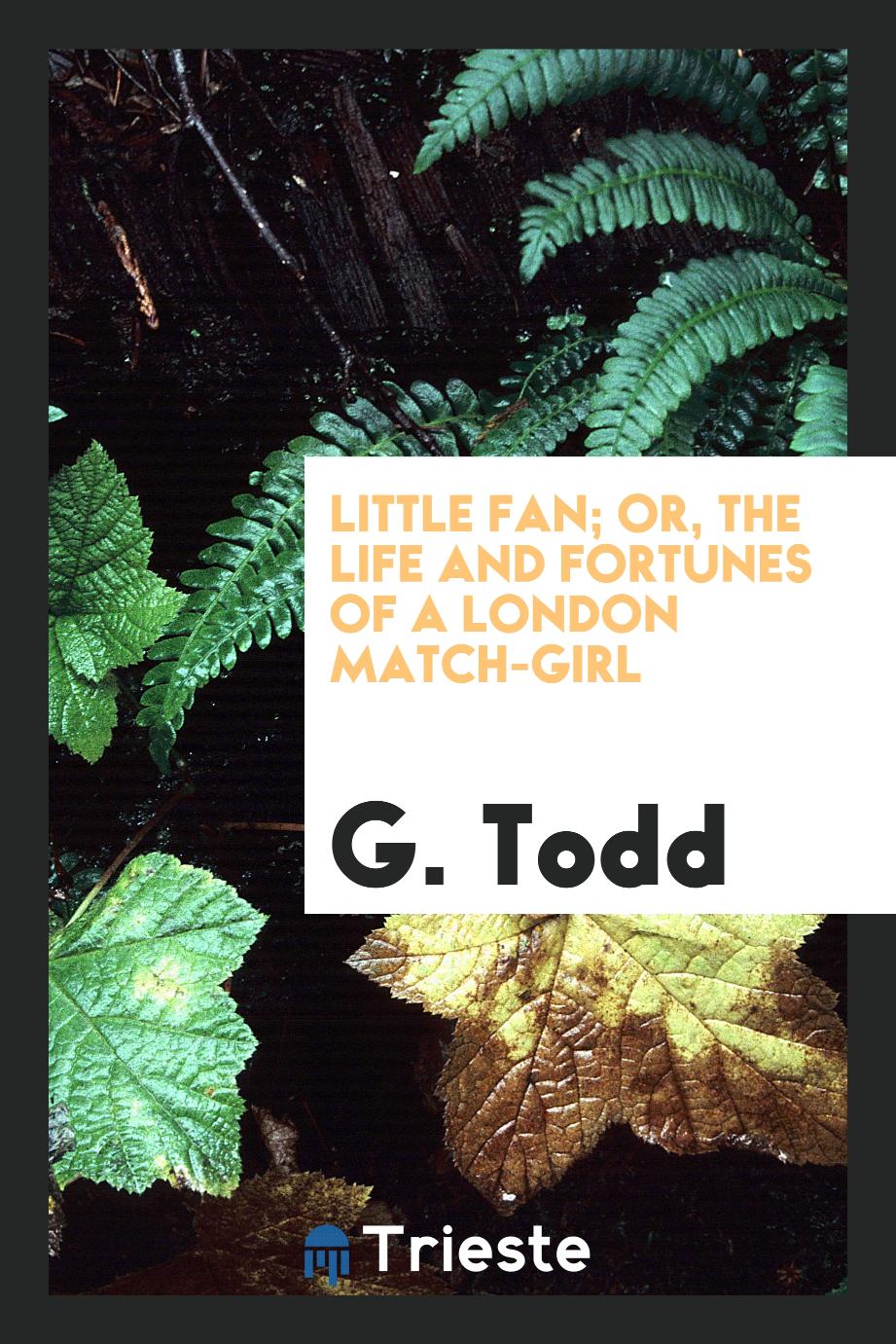 Little Fan; or, The life and fortunes of a London match-girl