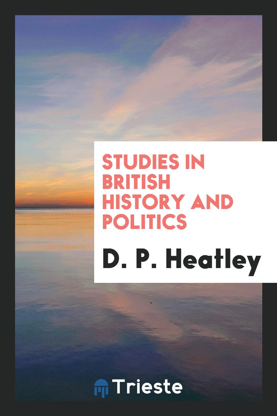 Studies in British history and politics