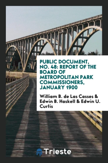 Public Document, No. 48: Report of the Board of Metropolitan Park Commissioners, January 1900