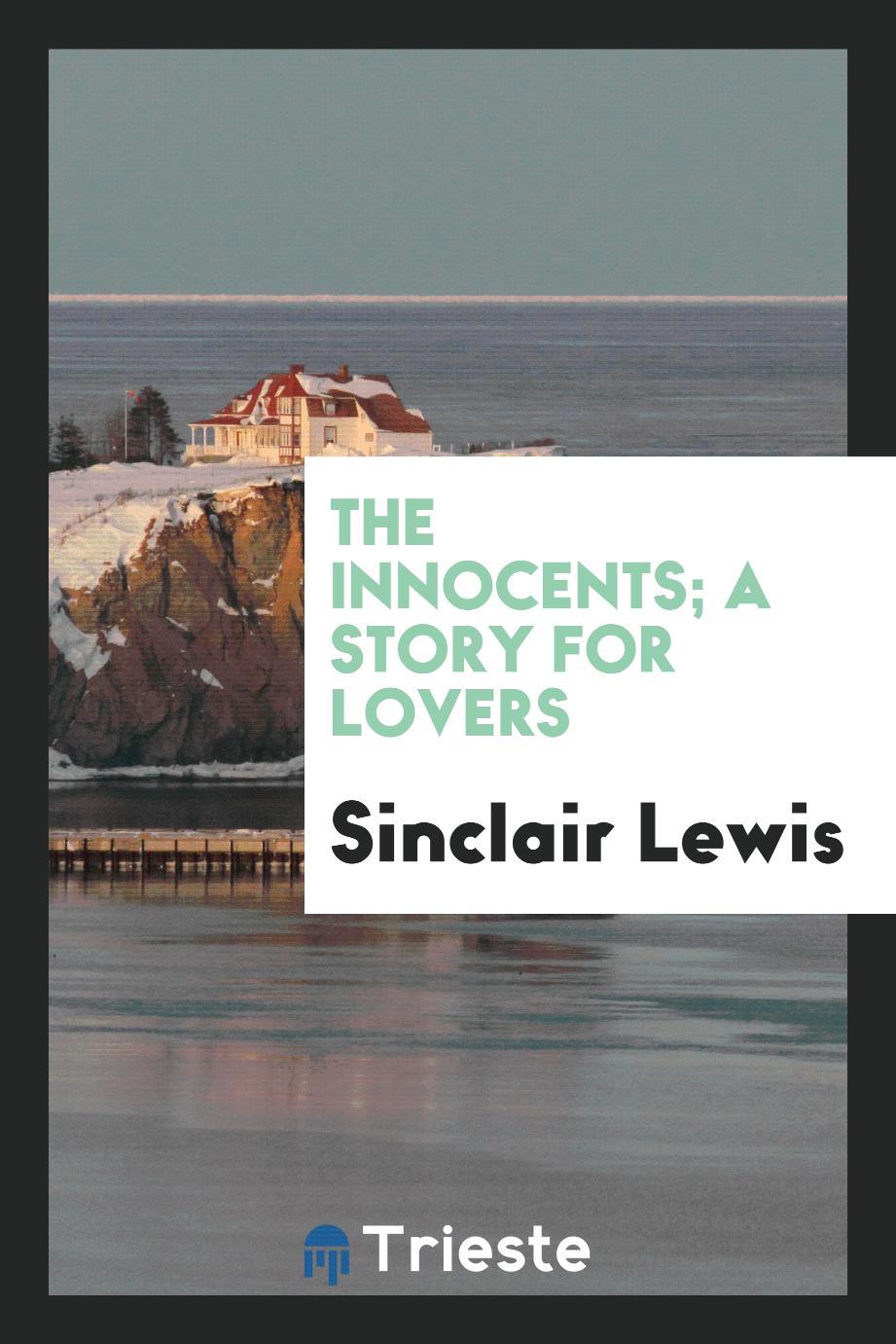 The innocents; a story for lovers