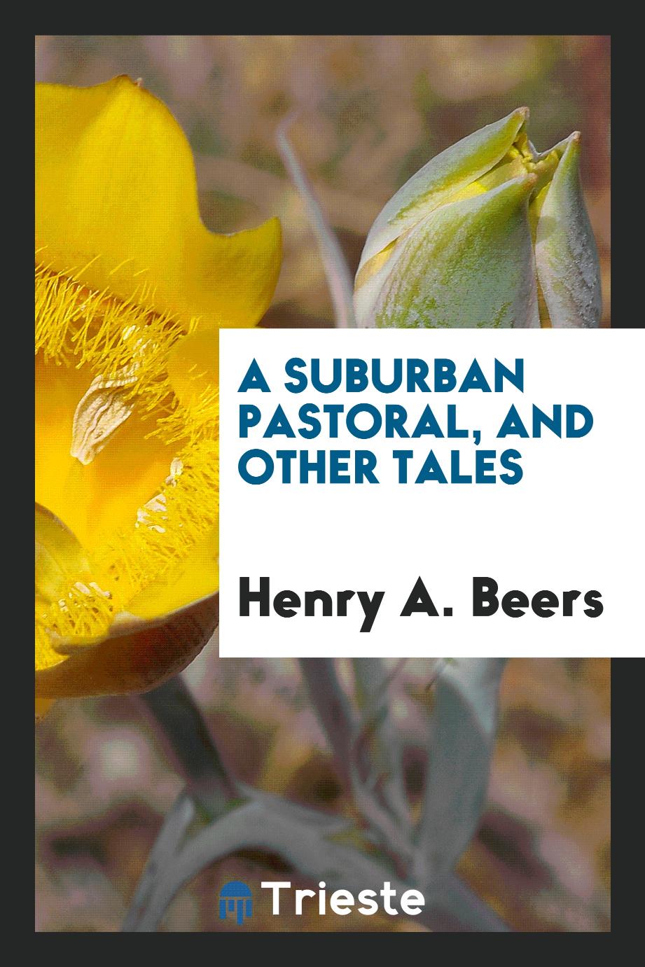 A suburban pastoral, and other tales