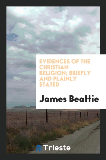 Evidences of the Christian Religion; Briefly and Plainly Stated
