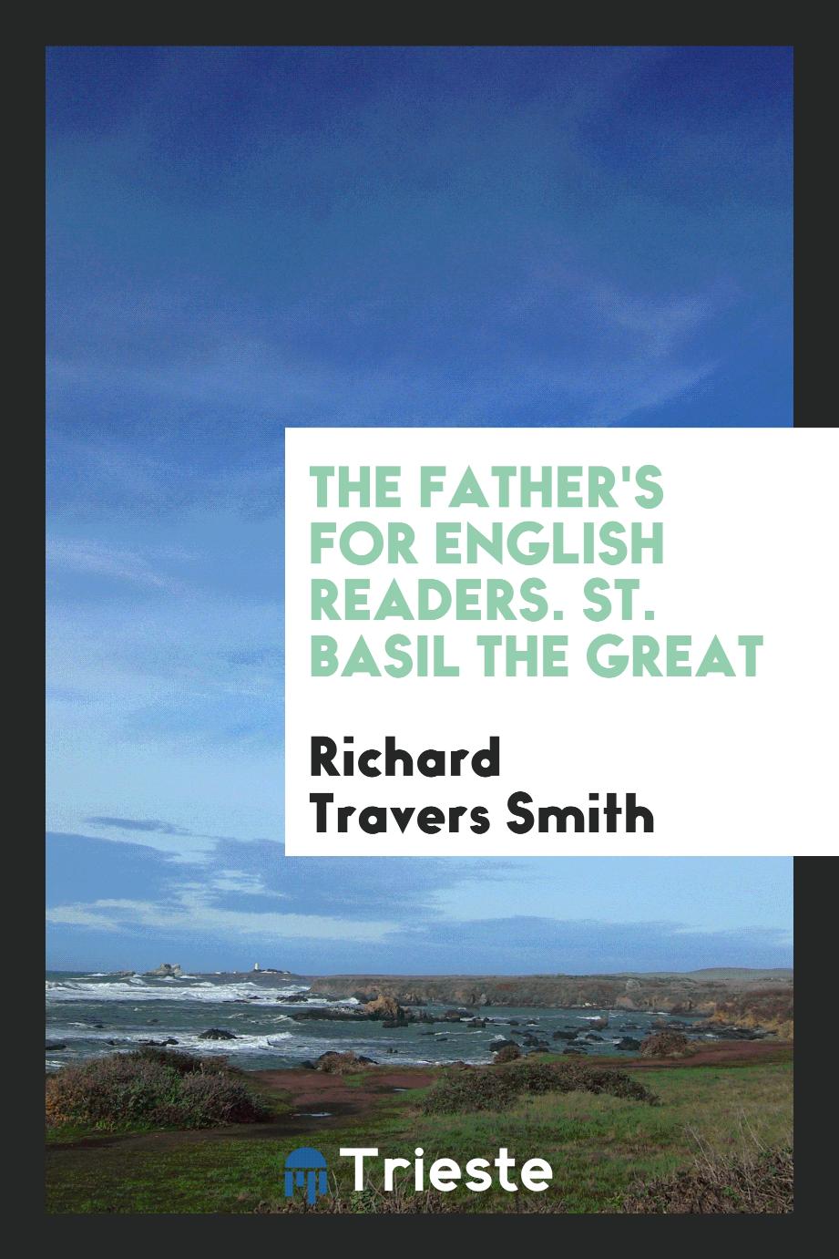 The Father's for English readers. St. Basil the Great