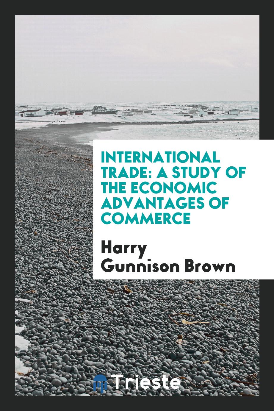 International Trade: A Study of the Economic Advantages of Commerce