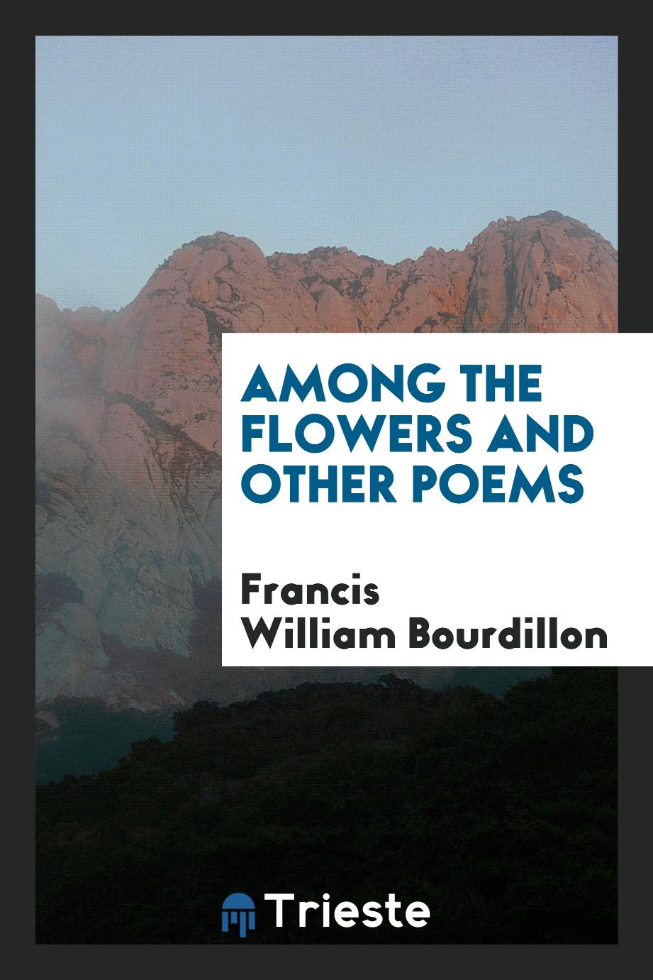 Among the flowers and other poems