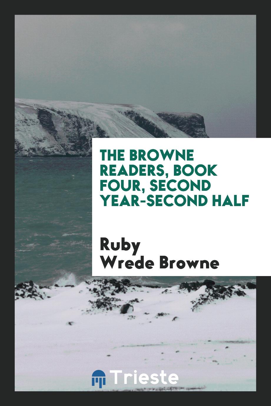 The Browne Readers, Book Four, Second Year-Second Half