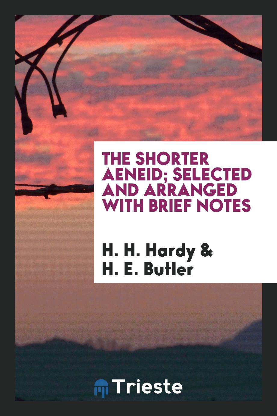 The shorter Aeneid; selected and arranged with brief notes