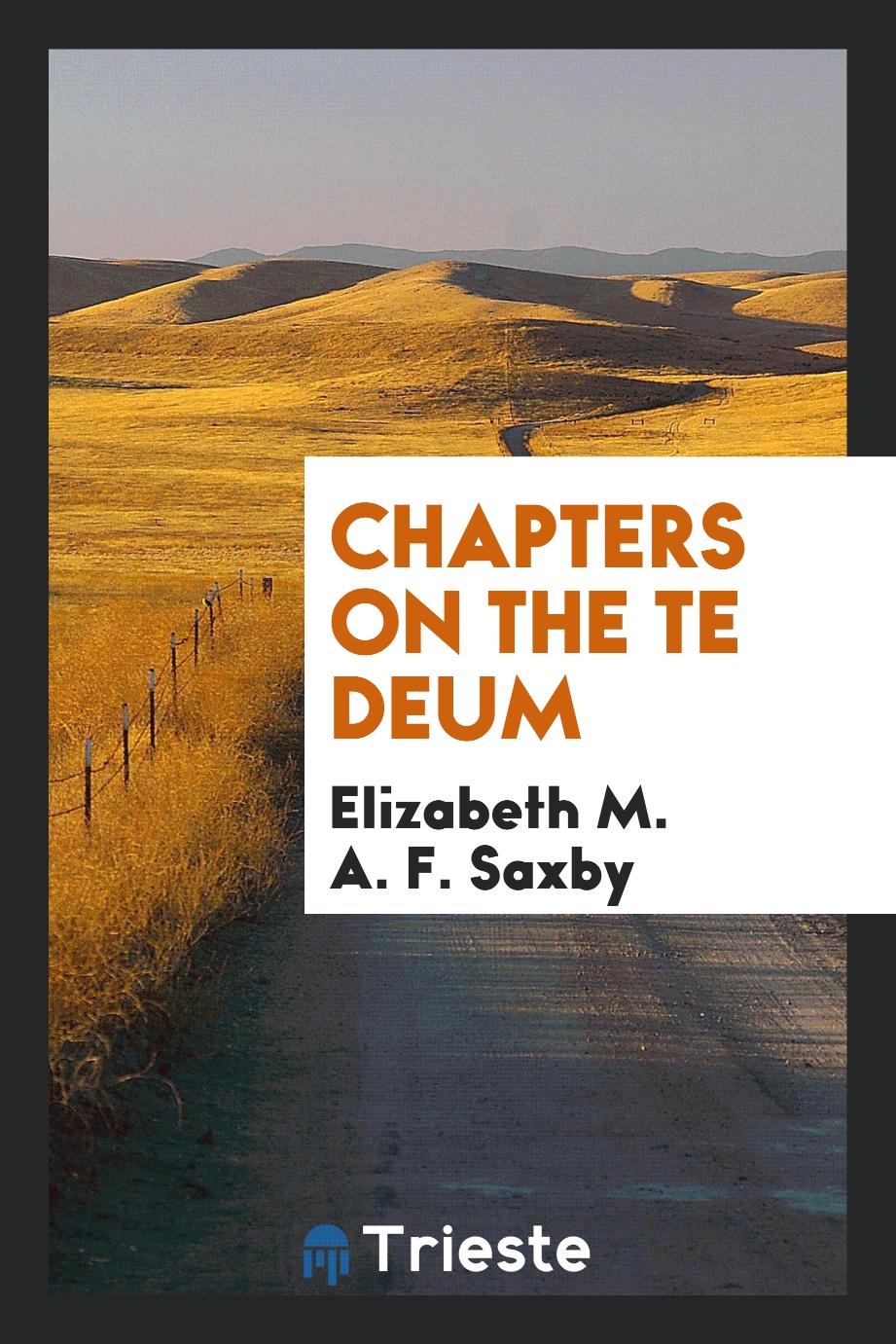Chapters on the Te Deum