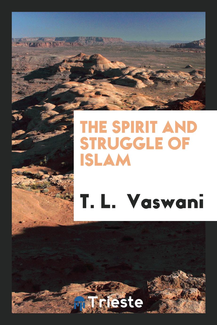 The spirit and struggle of Islam