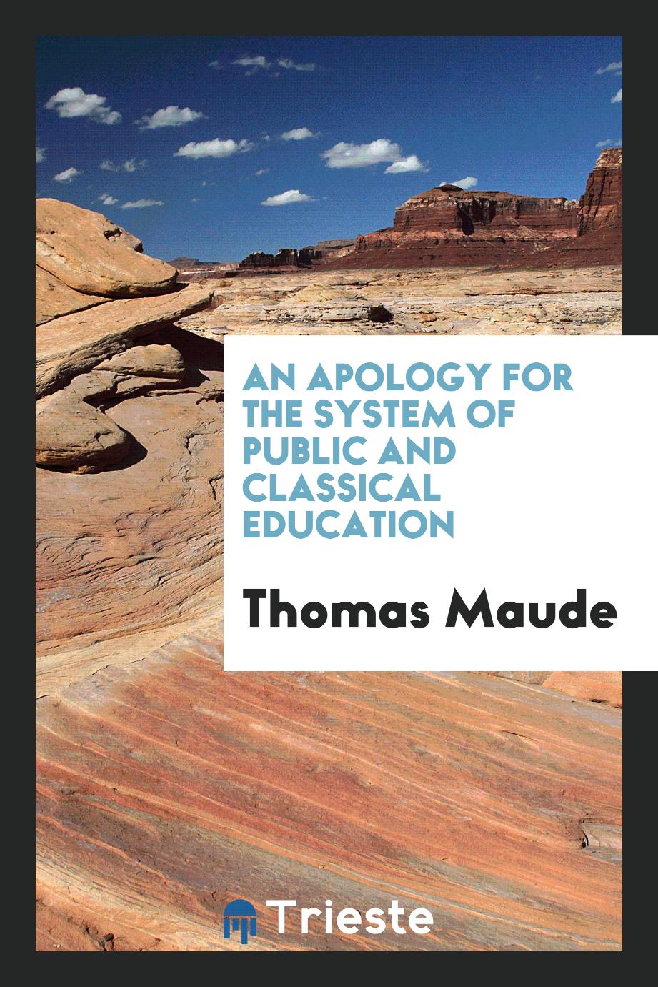 An Apology for the System of Public and Classical Education