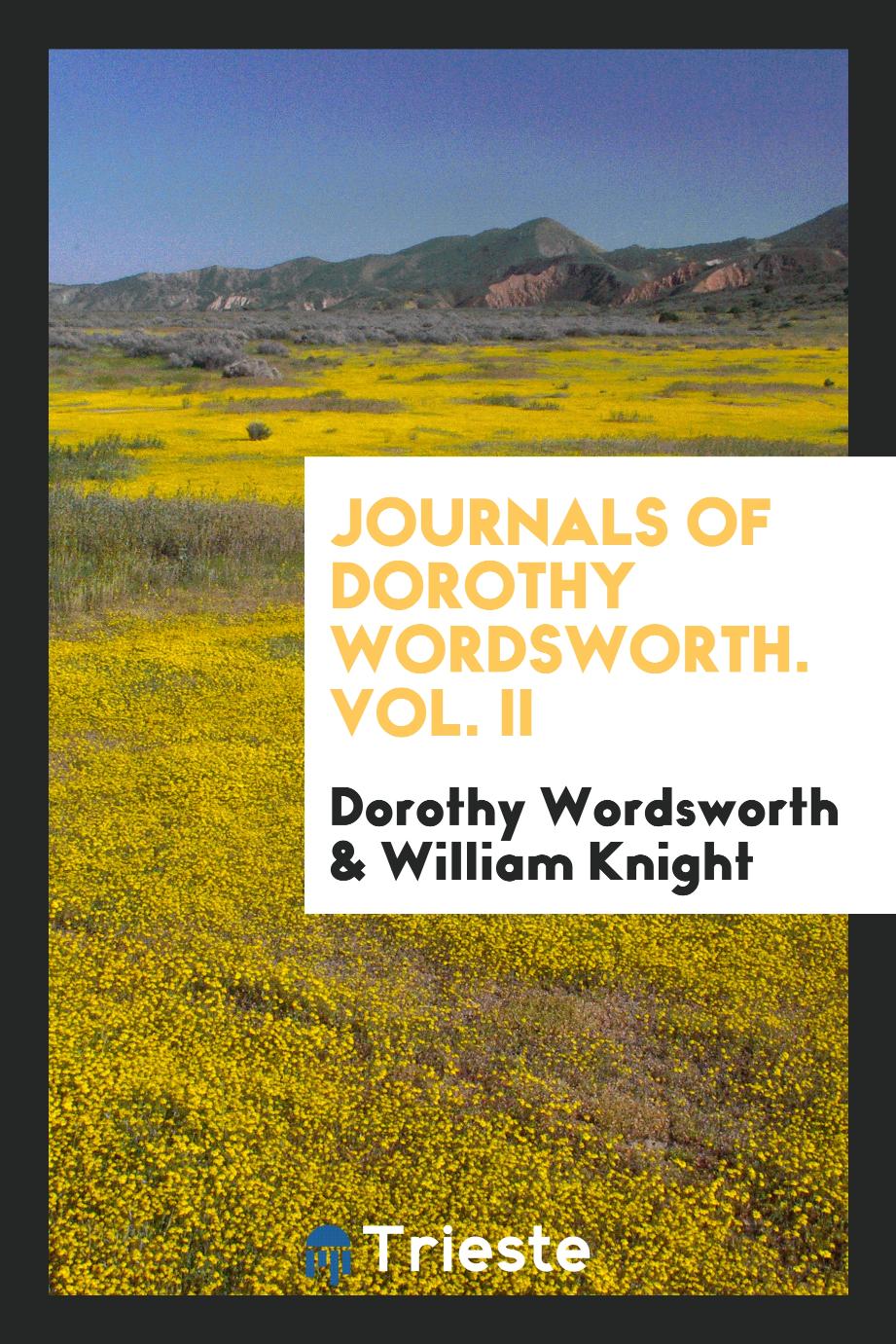 Journals of Dorothy Wordsworth. Vol. II