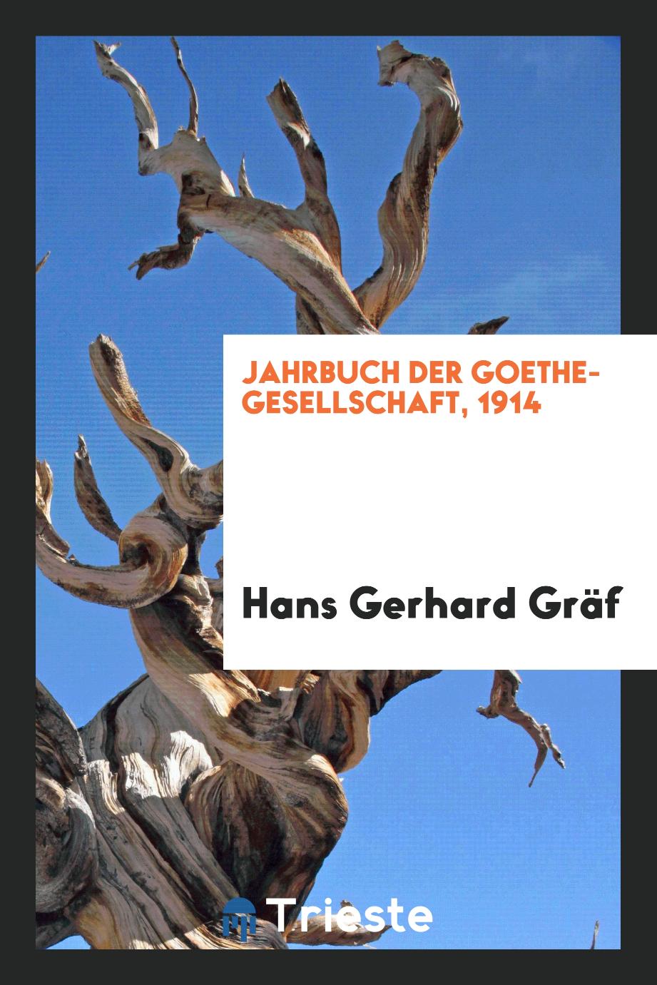 Jahrbuch der Goethe-Gesellschaft, 1914