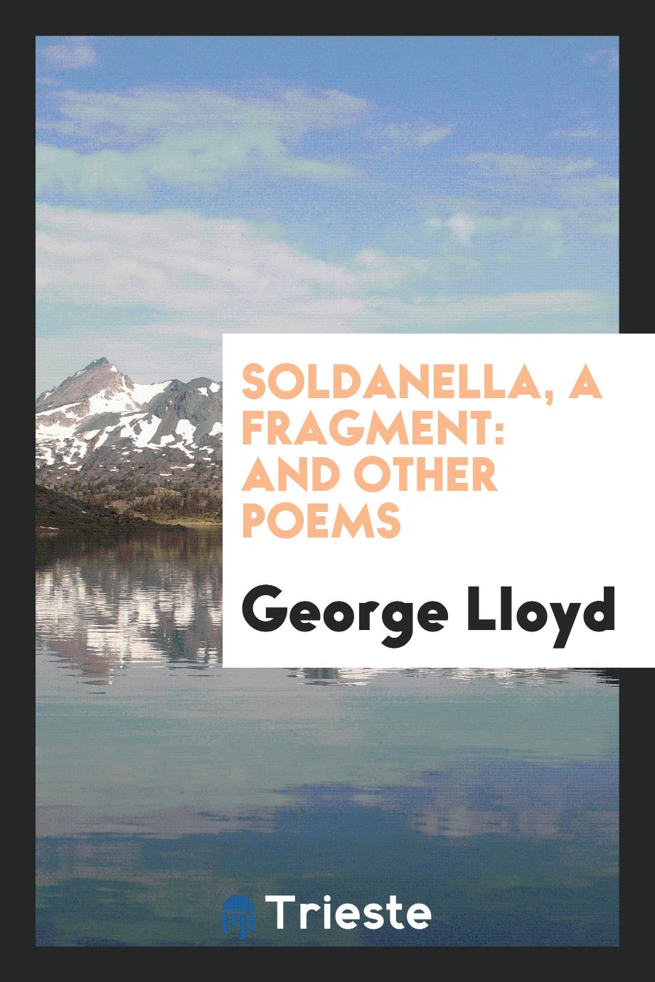 Soldanella, a fragment: and other poems