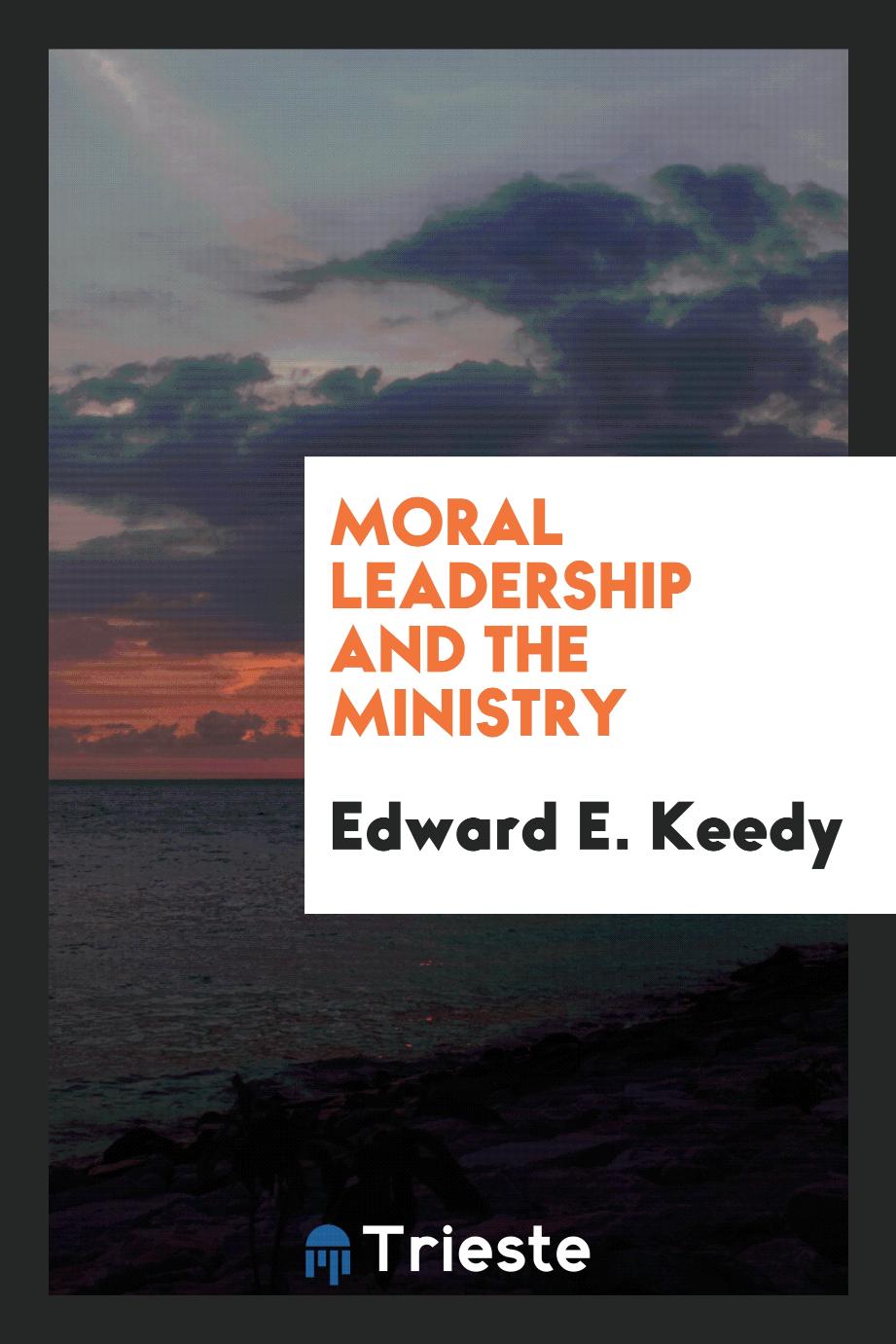 Moral leadership and the ministry