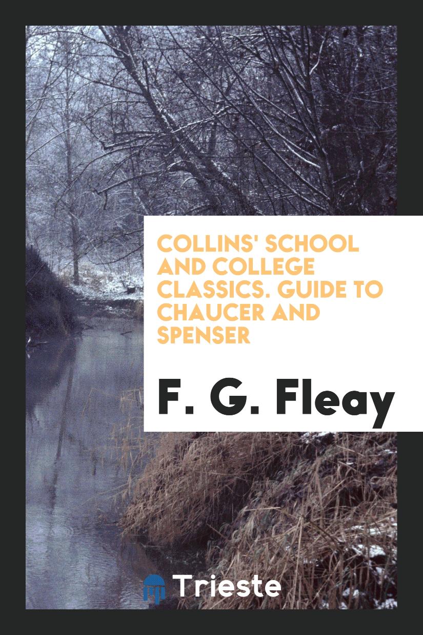 Collins' School and College Classics. Guide to Chaucer and Spenser