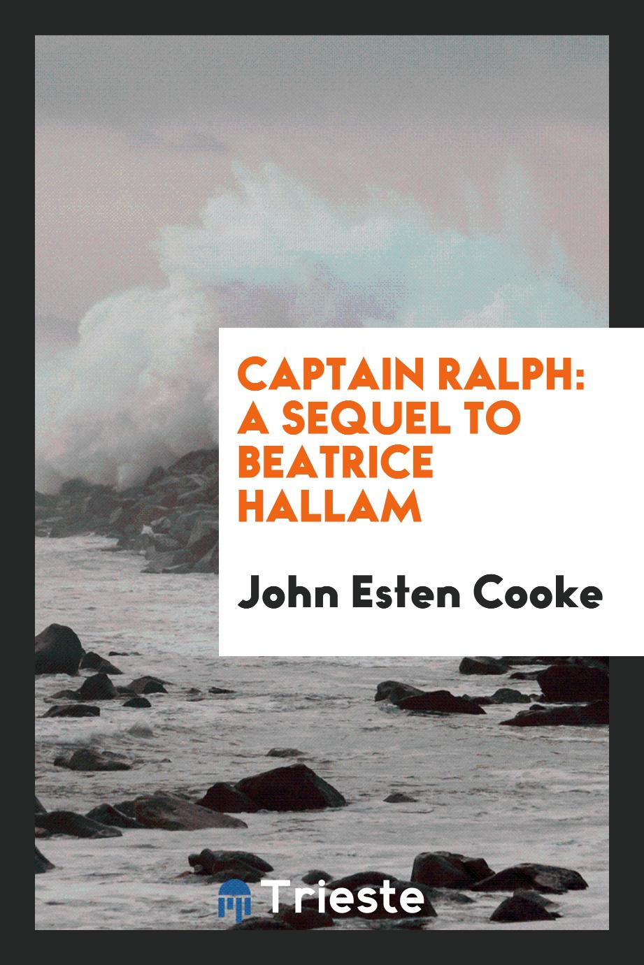 Captain Ralph: a sequel to Beatrice Hallam