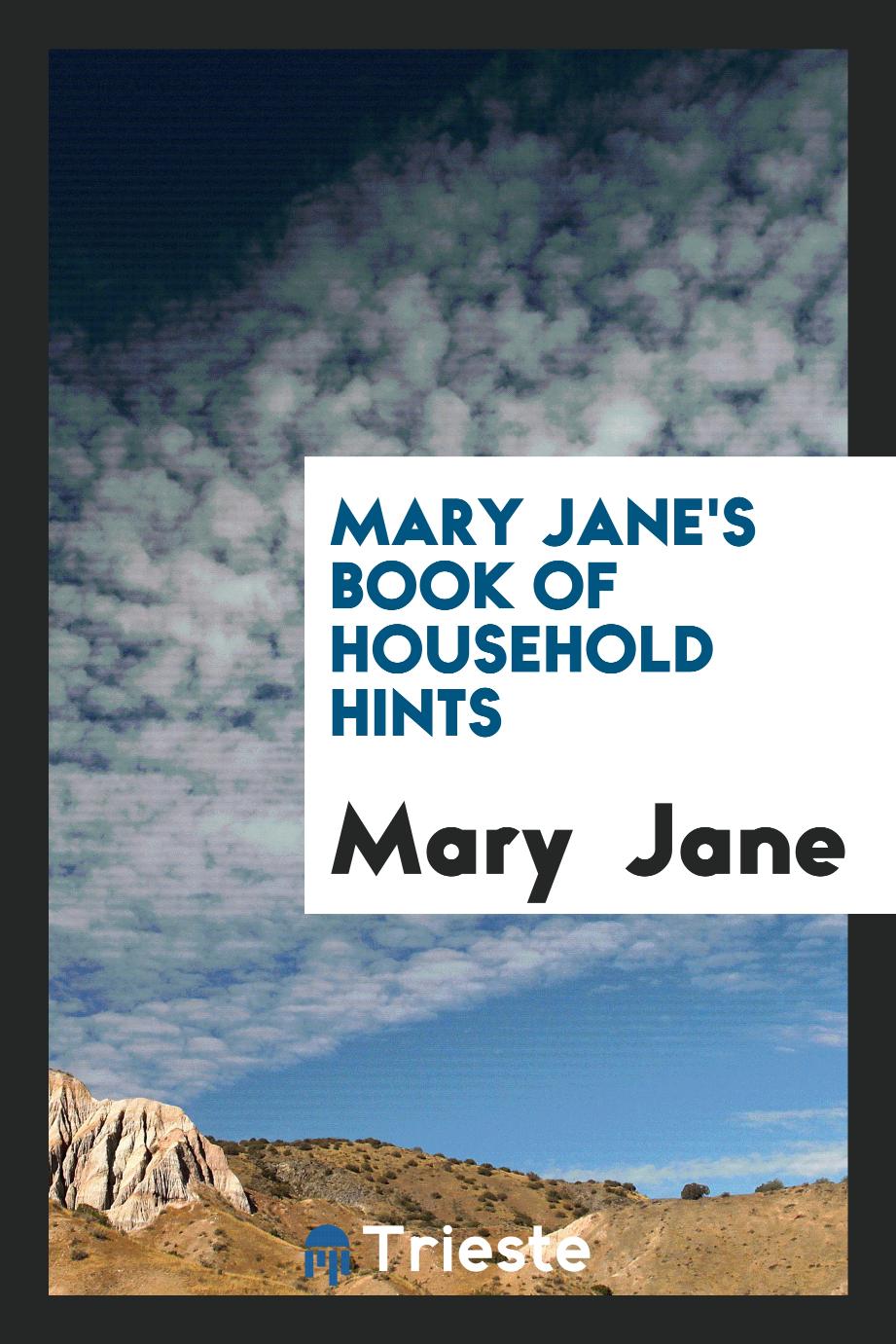 Mary Jane's Book of Household Hints