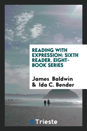 Reading with Expression: Sixth Reader. Eight-Book Series