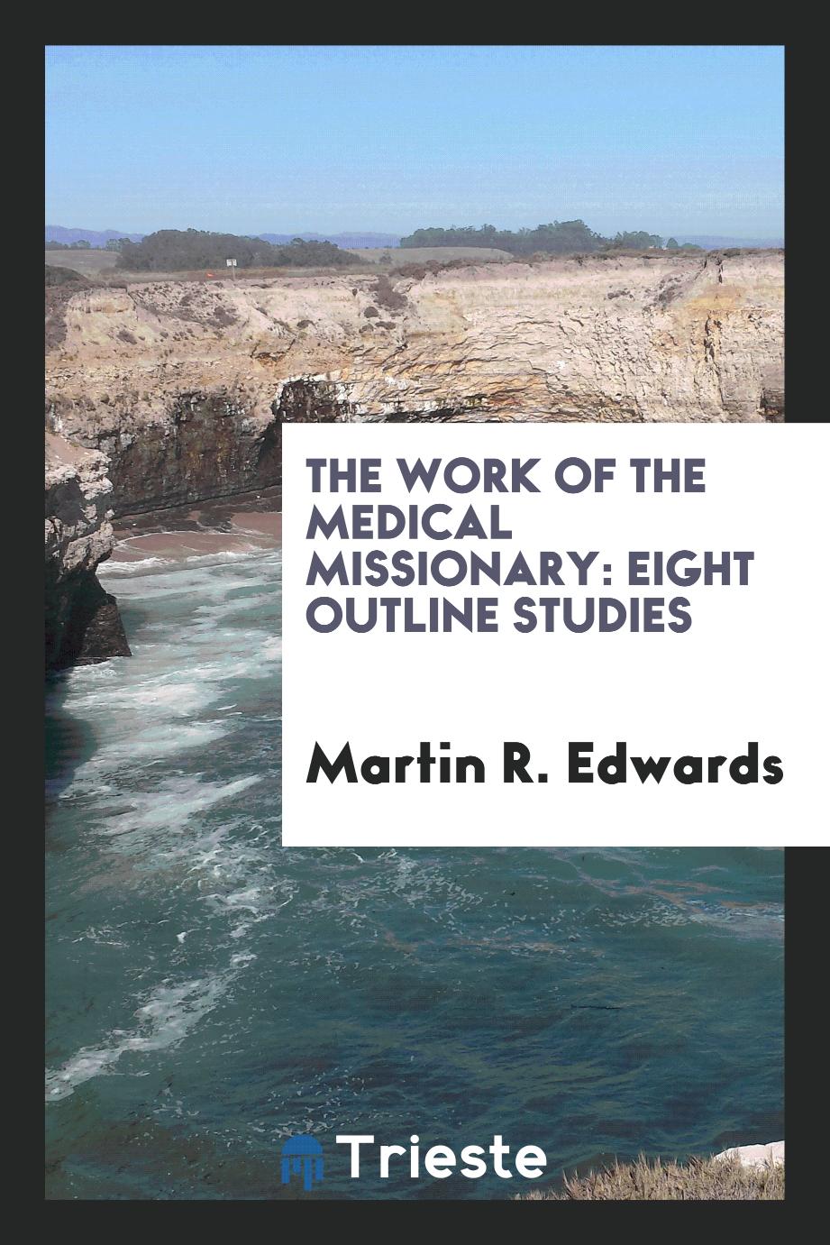 The Work of the Medical Missionary: Eight Outline Studies