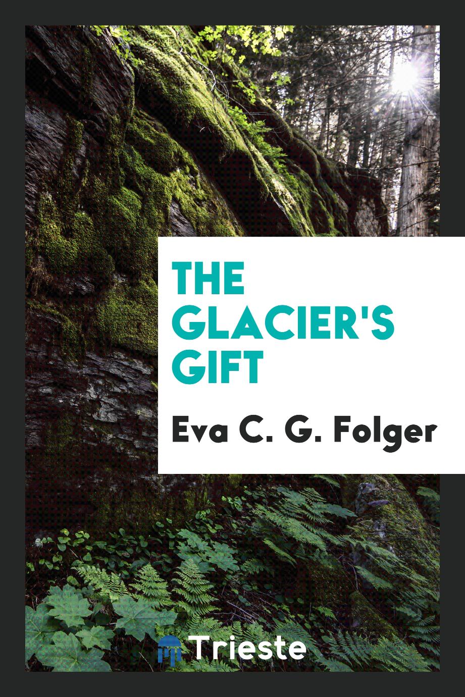 The Glacier's Gift